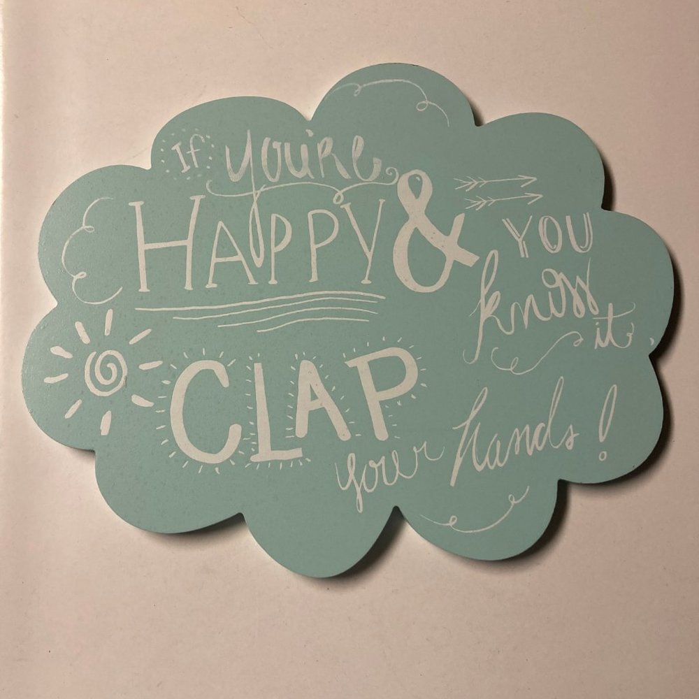 Cute Hanging Wood Plaque Sign "If You're Happy & You Know It, CLAP Your hands!"